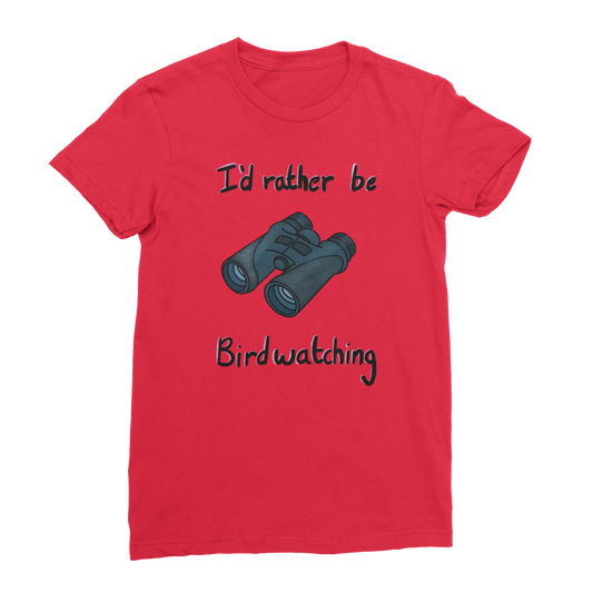 Red I'd rather be birdwatching T-Shirt for women